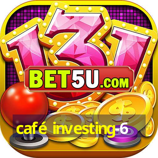 café investing